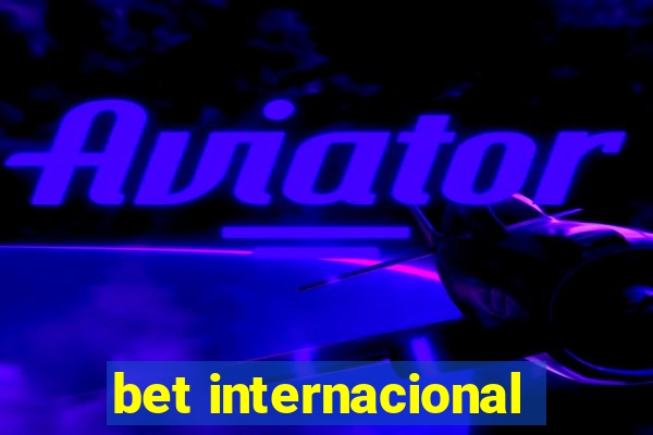 bet internacional